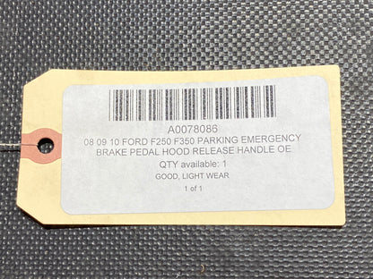 08 09 10 Ford F250 F350 Parking Emergency Brake Pedal Hood Release Handle OE