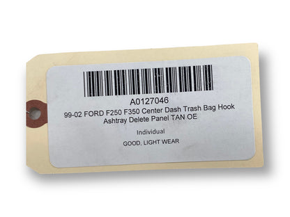 99-02 Ford F250 F350 Center Dash Trash Bag Hook Ashtray Delete Panel Tan OE