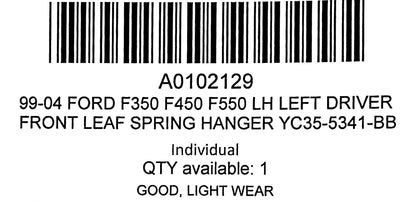 99-04 Ford F350 F450 F550 LH Left Driver Front Leaf Spring Hanger YC35-5341-BB