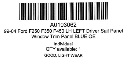 99-04 Ford F250 F350 F450 LH Left Driver Sail Panel Window Trim Panel Blue OE