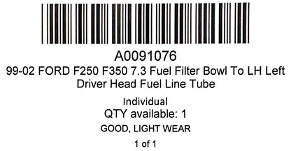 99-02 Ford F250 F350 7.3 Fuel Filter Bowl To LH Left Driver Head Fuel Line Tube