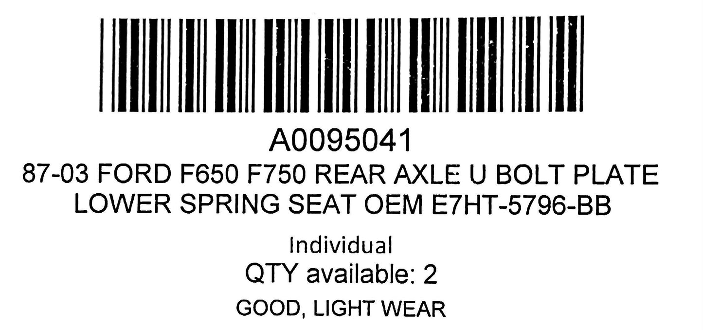 87-03 Ford F650 F750 Rear Axle U-Bolt Plate Lower Spring Seat OEM E7HT-5796-BB
