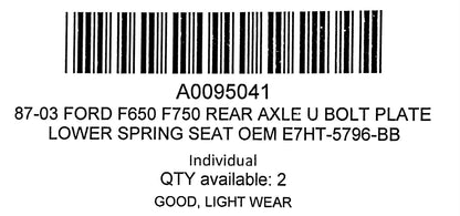 87-03 Ford F650 F750 Rear Axle U-Bolt Plate Lower Spring Seat OEM E7HT-5796-BB