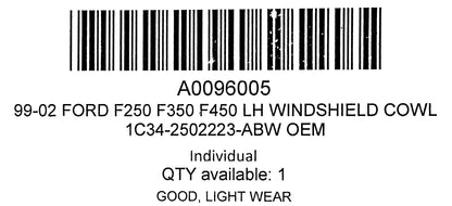 99-02 Ford F250 F350 F450 LH Windshield Cowl 1C34-2502223-ABW OEM