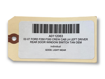 02-07 Ford F250 F350 Crew Cab LH Left Driver Rear Door Window Switch Tan OEM
