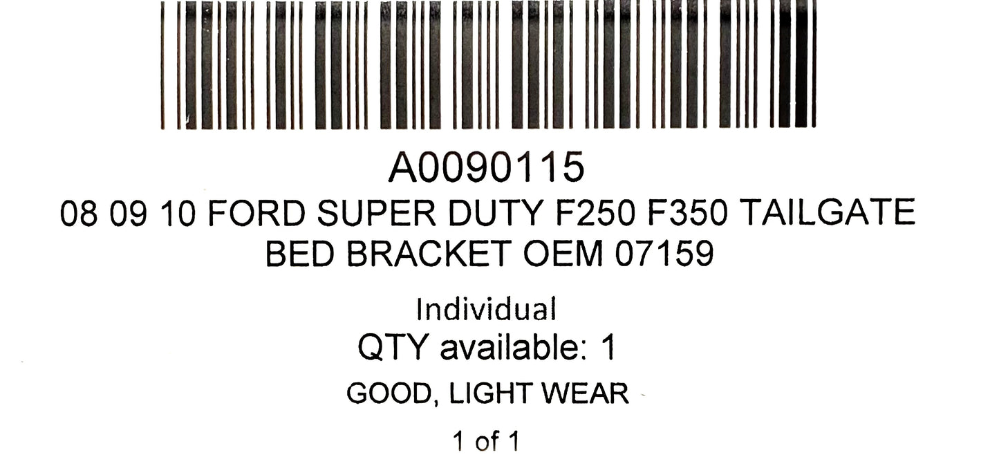 08 09 10 Ford Super Duty F250 F350 Tailgate Bed Bracket OEM 07159