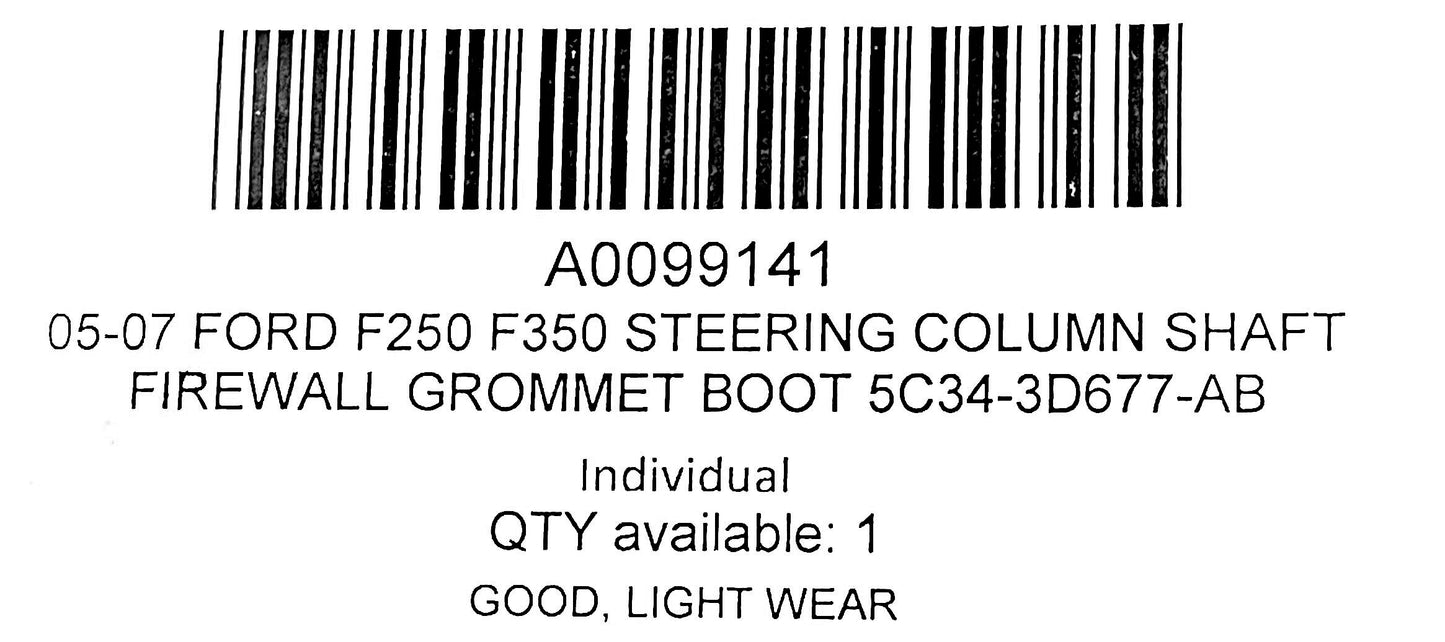 05-07 Ford F250 F350 Steering Column Shaft Firewall Grommet Boot 5C34-3D677-AB